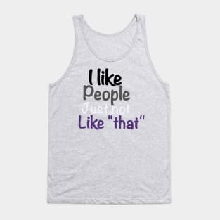 I like people just not like that ace pride Tank Top